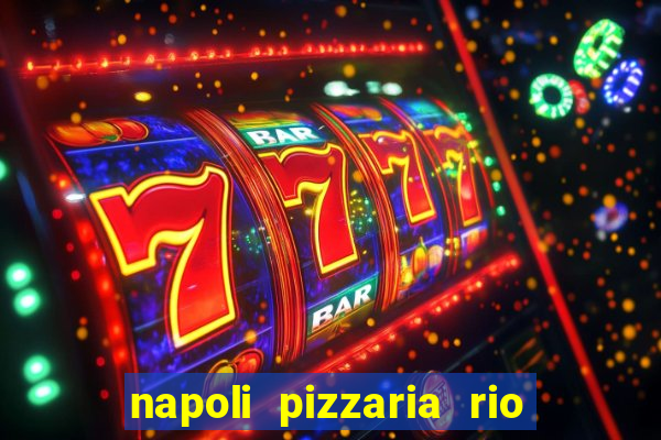 napoli pizzaria rio das pedras